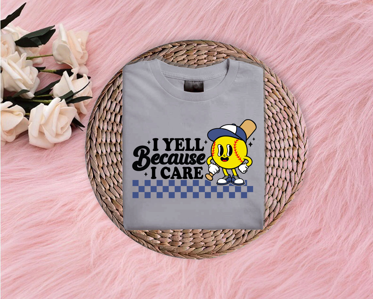 I Yell Because I Care Softstyle T-Shirt (Multiple Colors)